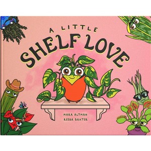 A Little Shelf Love - by  Mara Altman (Hardcover) - 1 of 1