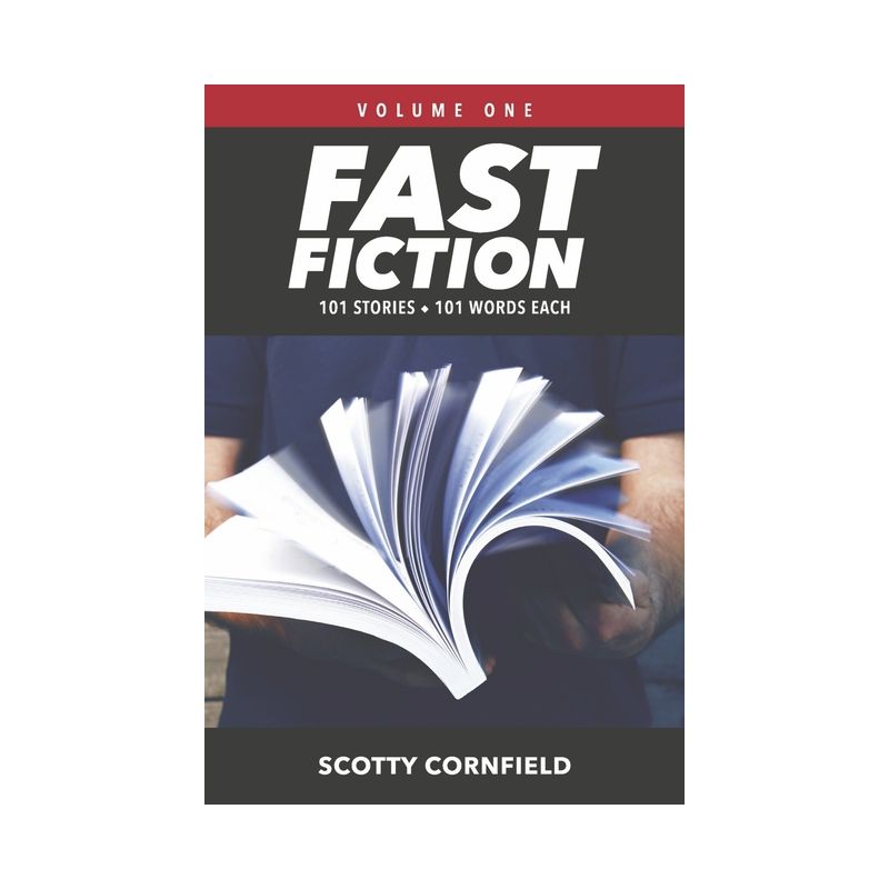 Fast Fiction - (101-Word Stories) by  Scotty Cornfield (Paperback), 1 of 2