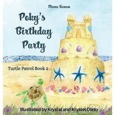Poky's Birthday Party - by  Diana Kanan (Hardcover)