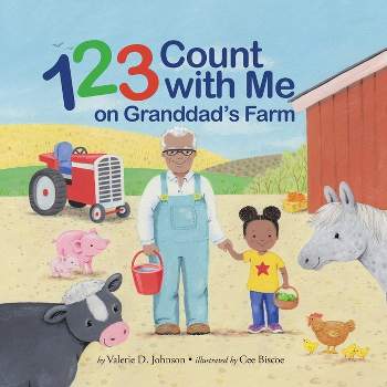 1 2 3 Count with Me on Granddad's Farm - by Valerie D Johnson