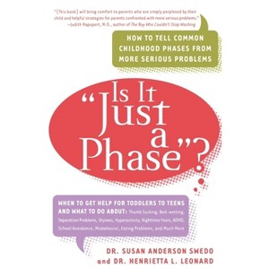 Is it "Just a Phase"? - by  Susan Anderson Swedo & Henrietta L Leonard (Paperback) - 1 of 1