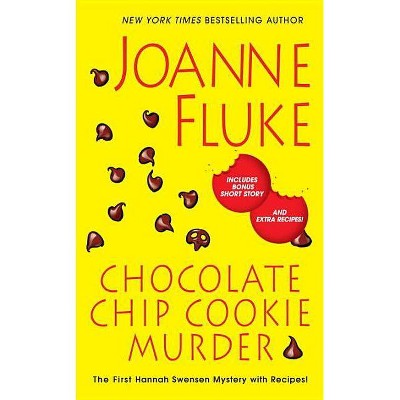 Chocolate Chip Cookie Murder - (Hannah Swensen Mystery) by  Joanne Fluke (Paperback)