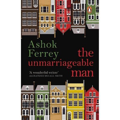 Unmarriageable Man - by  Ashok Ferrey (Paperback)