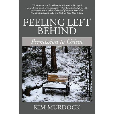 Feeling Left Behind - by  Kim Murdock (Paperback)