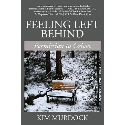 Feeling Left Behind - By Kim Murdock (paperback) : Target