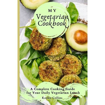 My Vegetarian Cookbook - by  Kaylee Collins (Paperback)