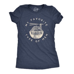 Womens My Favorite Type of Men Is Ramen T shirt Funny Dad Joke Hilarious Sarcasm - Crazy Dog Women's T Shirt - 1 of 4