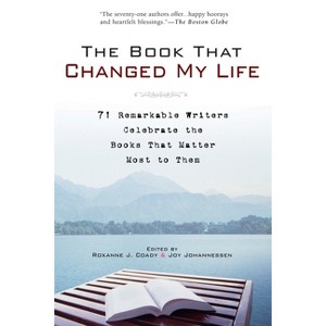 The Book That Changed My Life - by  Roxanne J Coady & Joy Johannessen (Paperback) - 1 of 1
