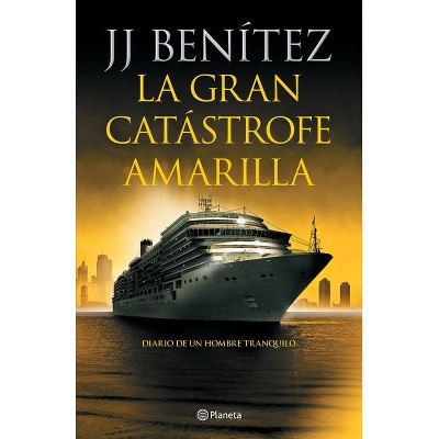 La Gran Catástrofe Amarilla - by  J J Benítez (Paperback)