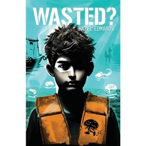 Wasted? - by  Hazel Edwards (Paperback) - 1 of 1