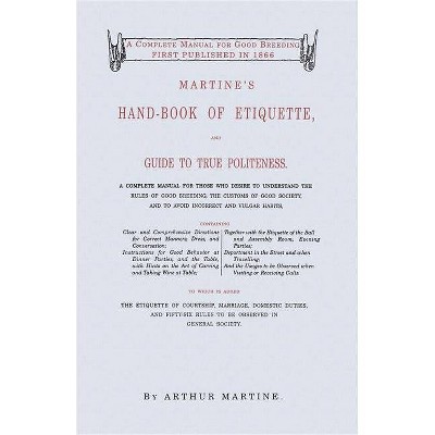 Martine's Handbook of Etiquette - by  Arthur Martine (Paperback)