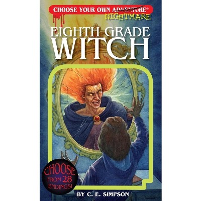 Choose Your Own Adventure Eighth Grade Witch - By Andrew E C Gaska & E ...