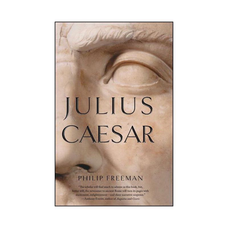 Julius Caesar - (Gift for History Buffs) by  Philip Freeman (Paperback), 1 of 2