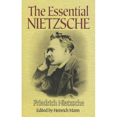  The Essential Nietzsche - by  Friedrich Wilhelm Nietzsche (Paperback) 