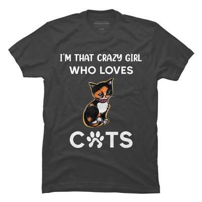 Men's Design By Humans I'm That Crazy Girl Who Loves Cats Cartoon By MeowShop T-Shirt