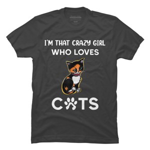 Men's Design By Humans I'm That Crazy Girl Who Loves Cats Cartoon By MeowShop T-Shirt - 1 of 2