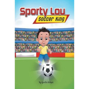 Sporty Lou - Picture Book - by  Quentin Holmes (Paperback) - 1 of 1