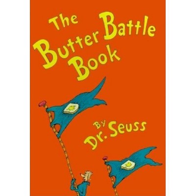 Butter Battle Book - Dr. Seuss - by DR SEUSS (Board Book)