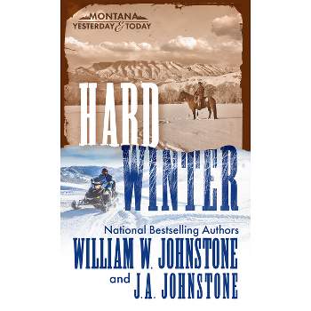 Hard Winter - (Montana) by  William W Johnstone & J a Johnstone (Paperback)