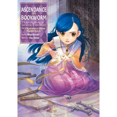Ascendance of a Bookworm: Part 2 Volume 4 (Light Novel) - (Ascendance of a Bookworm (Light Novel)) by  Miya Kazuki (Paperback)