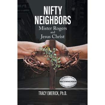 Nifty Neighbors - by Tracy Emerick Ph D