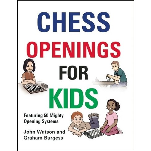 Chess Openings for Kids - by  John Watson & Graham Burgess (Hardcover) - image 1 of 1