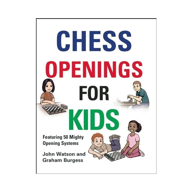 Chess Openings for Kids - by  John Watson & Graham Burgess (Hardcover), 1 of 2