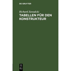 Tabellen Für Den Konstrukteur - by  Richard Zawadzki (Hardcover) - 1 of 1