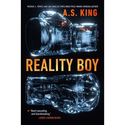 Reality Boy - by  A S King (Paperback)