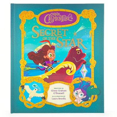 Captain Clementine: Secret of the Star - by  Ginny Graham O'Donnell (Hardcover)
