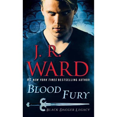 Blood Fury - (Black Dagger Legacy) by  J R Ward (Paperback)