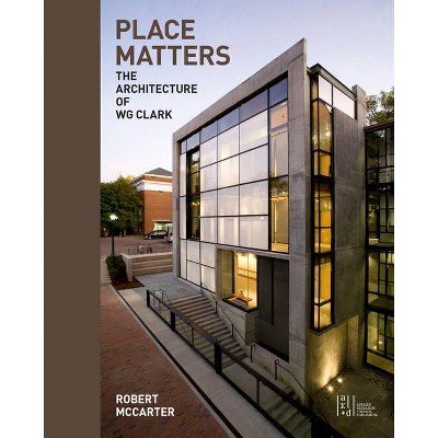 Place Matters - by  Robert McCarter (Paperback)