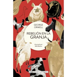 Rebelión En La Granja / Animal Farm - (Pocket Ilustrado) by  Eric Arthur Blair (Paperback) - 1 of 1