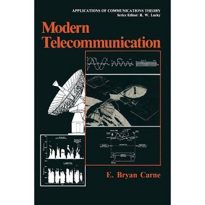 Modern Telecommunication - (Applications of Communications Theory) by  E Bryan Carne (Paperback)