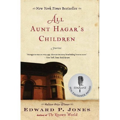 All Aunt Hagar's Children - by  Edward P Jones (Paperback)