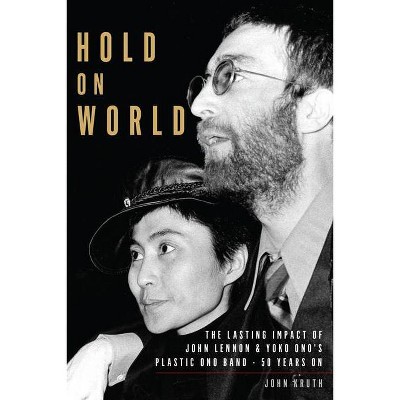 Hold on World - by  John Kruth (Paperback)