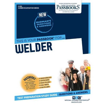 Welder (C-892), 892 - (Career Examination) by  National Learning Corporation (Paperback)