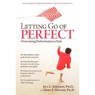  Letting Go of Perfect - by  Jill Adelson & Hope Wilson (Paperback) 