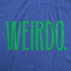 Mens Weirdo T Shirt Funny Strange Odd Unusual Joke Tee For Guys - Crazy Dog Men's T Shirt - 2 of 4