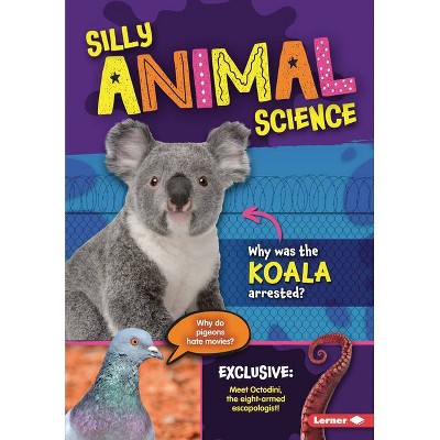 Silly Animal Science - (Silly Science) by  Robin Twiddy (Paperback)