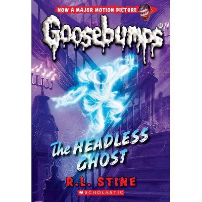 Goosebumps Headless Ghost by R.L. Stine (Paperback)