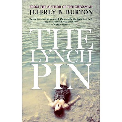 The Lynchpin - by  Jeffrey B Burton (Paperback)