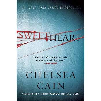Sweetheart - (Archie Sheridan & Gretchen Lowell) by  Chelsea Cain (Paperback)