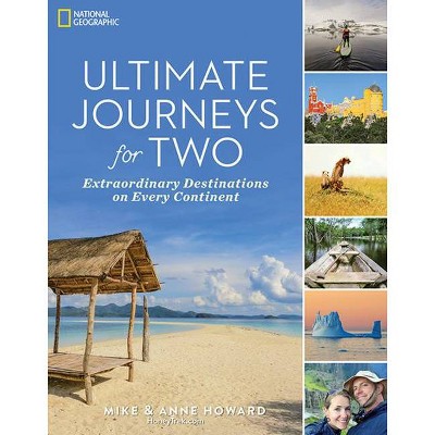 Ultimate Journeys for Two - by  Anne Howard & Mike Howard (Paperback)