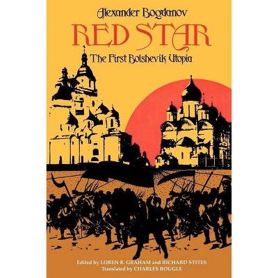 Red Star - (Soviet History, Politics, Society, and Thought) by  Alexander Bogdanov (Paperback)