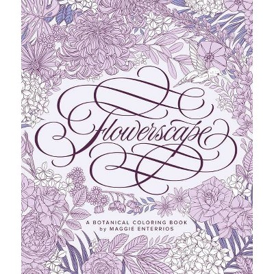 Flowerscape - by  Maggie Enterrios (Paperback)