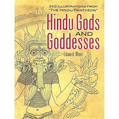 Hindu Gods and Goddesses - (Dover Pictorial Archives) by  Edward Moor (Paperback)