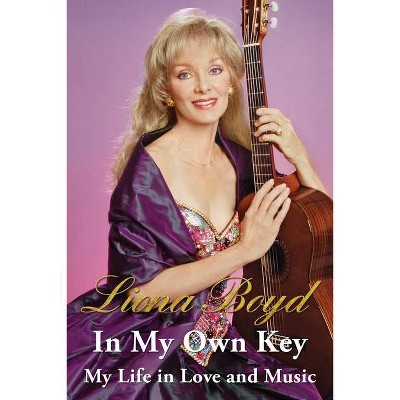 In My Own Key - 2nd Edition by  Liona Boyd (Paperback)