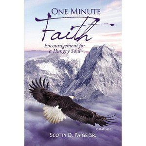 One Minute Faith - by  S Paige Sr (Paperback) - 1 of 1