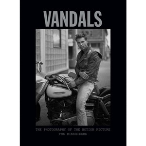 Vandals: The Photography of the Bikeriders - by  Insight Editions (Hardcover) - 1 of 1